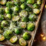 Garlic Parmesan Roasted Brussels Sprouts Recipe