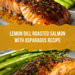 Lemon Dill Roasted Salmon Asparagus Recipe for Joyful Meals Recipe