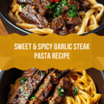 Sweet And Spicy Garlic Steak Pasta Recipe