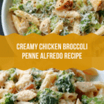 Chicken and Broccoli Penne Alfredo Recipe